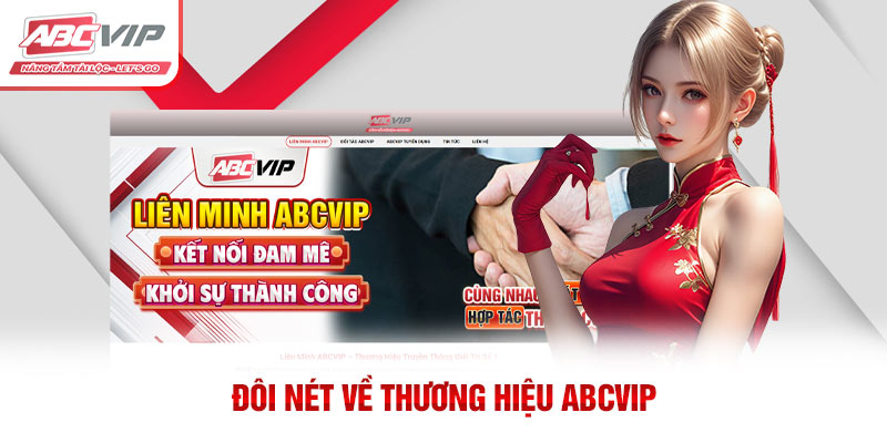 ABCVIP – Tập Đoàn Giải Trí Uy Tín Hàng Đầu Châu Á 2026 2 Đôi nét về thương hiệu ABCVIP